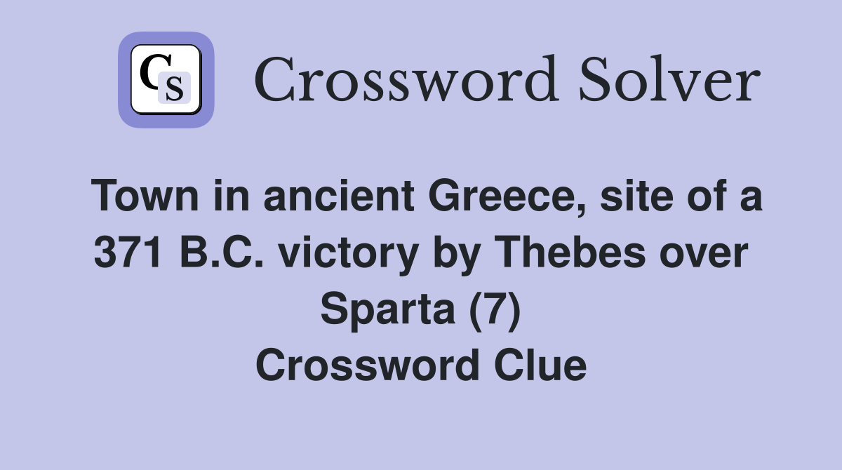Town in ancient Greece, site of a 371 B.C. victory by Thebes over